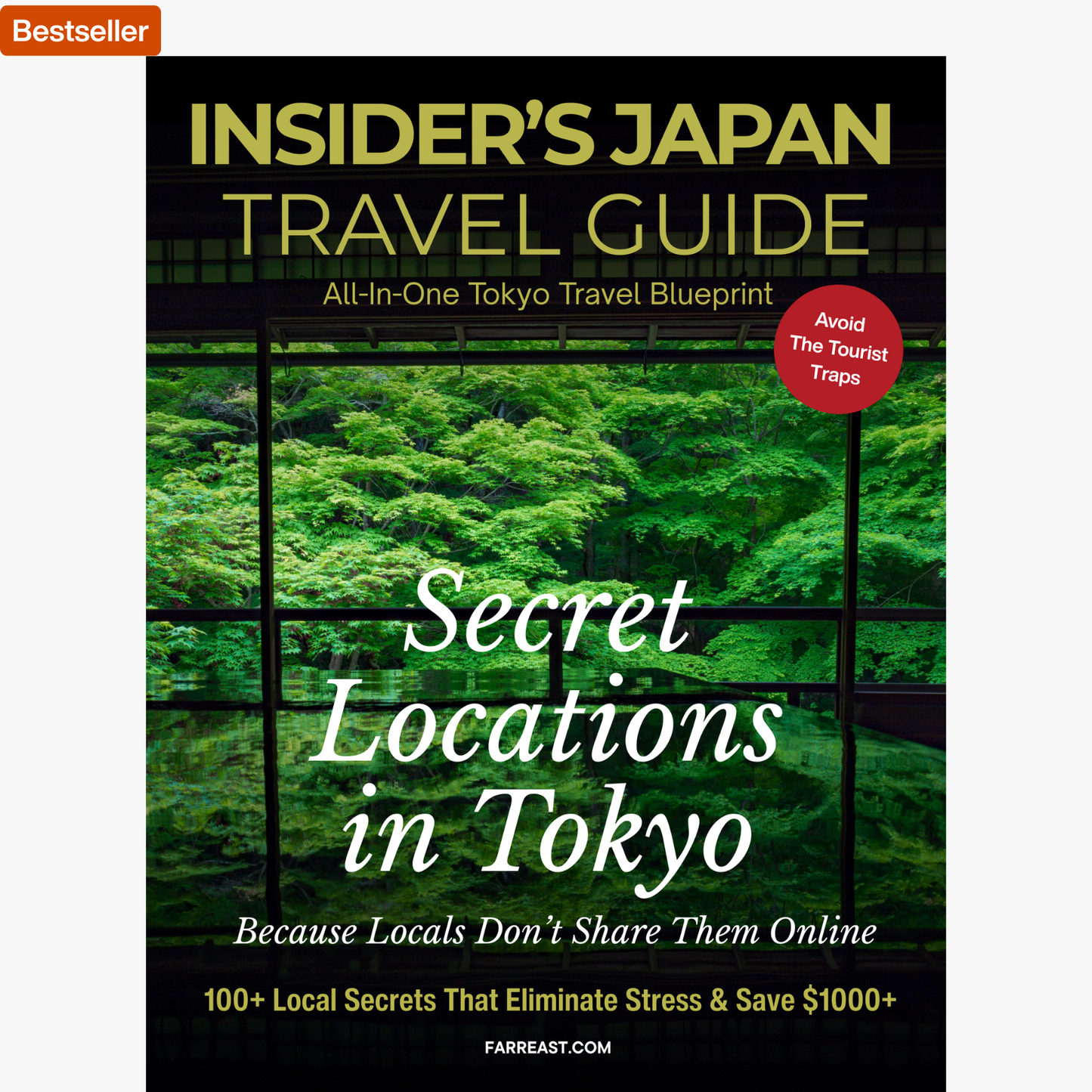 Insiders Japan Travel Guide: 100+ Local Secrets That Eliminate Stress & Save $1000+