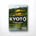 The Ultimate Kyoto Travel Guide OCU